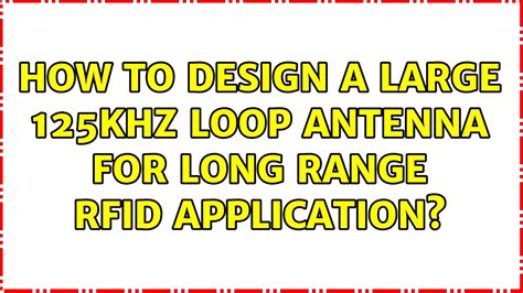 125khz rfid reade chip|125khz rfid antenna design guide.